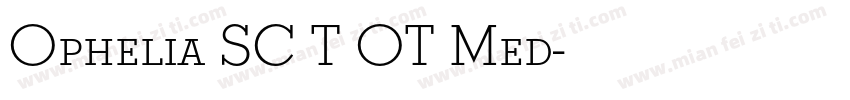 Ophelia SC T OT Med字体转换